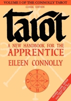 Tarot: A New Handbook for the Apprentice, Classic Ed 1564148467 Book Cover