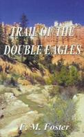 The Trail of the Double Eagles 1587215764 Book Cover