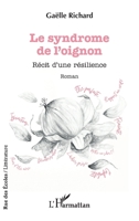 Le syndrome de l’oignon: Récit d’une résilience (Rue Des Écoles) (French Edition) 2336442507 Book Cover