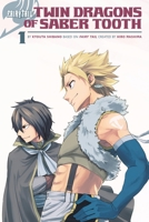 Fairy Tail: Twin Dragons of Saber Tooth Vol. 1 1632363593 Book Cover