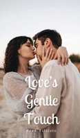 Love's Gentle Touch 991686828X Book Cover