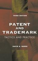 Patent and Trademark Tactics and Practice 0471804711 Book Cover