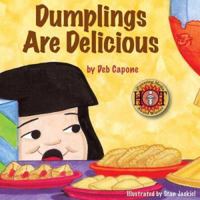 Dumplings are Delicious 0972866647 Book Cover