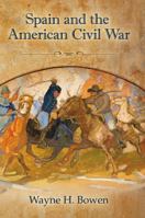 Spain and the American Civil War 0826219381 Book Cover