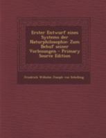Erster Entwurf Eines Systems Der Naturphilosophie (1799) 1104861542 Book Cover