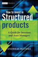 【预订】How to Invest in Structured Products A Guide for Investors and Asset Managers 0470746793 Book Cover