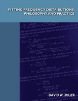 Fitting Frequency Distributions: Philosophy and Practice, Set 0972845704 Book Cover