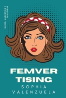 Femvertising: Mujer, marketing y publicidad B08QWBZB35 Book Cover