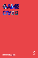 Game Over 1913630269 Book Cover