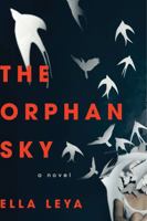 The Orphan Sky 140229865X Book Cover