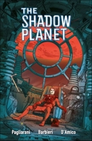 The Shadow Planet 153433176X Book Cover