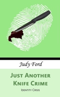 Just Another Knife Crime 1911083848 Book Cover