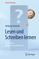 Lesen Und Schreiben Lernen: Wie Erobern Kinder Die Schriftsprache? 3662503182 Book Cover