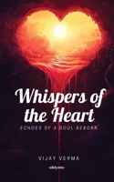 Whispers of the Heart Echoes of a Soul Reborn 9377529476 Book Cover