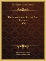 The Araucarie, Recent and Extinct 1166946088 Book Cover