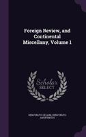 Foreign Review, and Continental Miscellany, Volume 1 - Primary Source Edition 1148054227 Book Cover