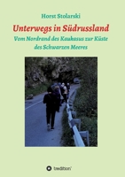 Unterwegs in Russland: Vom Nordrand des Kaukasus zur K�ste des Schwarzen Meeres 334716766X Book Cover