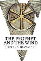The Prophet and the Wind: To Open Your Wings. 1470192055 Book Cover