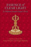 Essence of Clear Light: An Overview of the Secret Commentary Thorough Dispelling of Darkness Throughout the Ten Directions Entitled Essence of Clear Light 1559393645 Book Cover