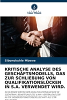 Kritische Analyse Des Geschäftsmodells, Das Zur Schließung Von Qualifikationslücken in S.A. Verwendet Wird. 6202756004 Book Cover