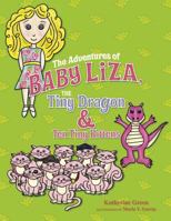 The Adventures of Baby Liza: The Tiny Dragon & the Ten Tiny Kittens 0991551117 Book Cover