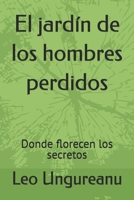 El jardín de los hombres perdidos: Donde florecen los secretos (Spanish Edition) B0F7G3XC4M Book Cover