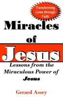 Miracles of Jesus: Lessons from the Miraculous Power of JESUS: Transforming Lives through Faith 8196580762 Book Cover