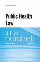 Public Health Law in a Nutshell 0314288848 Book Cover