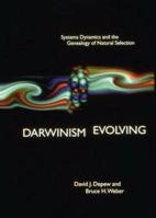 Darwinism Evolving: Systems Dynamics and the Genealogy of Natural Selection 0262540835 Book Cover