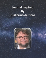 Journal Inspired by Guillermo del Toro 1691415308 Book Cover