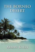 The Borneo Desert 1446180751 Book Cover
