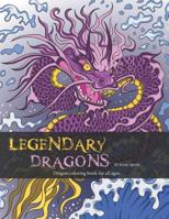 Legendary Dragons: Dragon Coloring book for all ages 0578420090 Book Cover