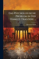 Das Psychologische Problem in Der Hamlet-Tragödie ... 1141653176 Book Cover