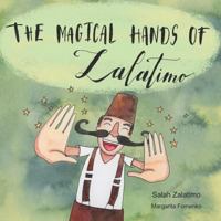 The Magical Hands Of Zalatimo: How a resilient young man created the world's tastiest treats! 1726140520 Book Cover