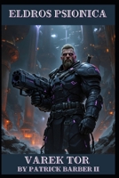 Eldros Psionica: Varek Tor B0G6K4D57T Book Cover