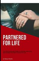 Partnered For Life: The Old-Fashioned Guide to Finding, Marrying, and Loving Your Best Friend For Life 1099648114 Book Cover