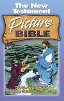 The New Testament Picture Bible: All Time Best Selling Picture Bible 1555135420 Book Cover