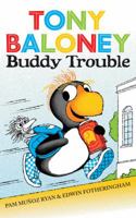 Tony Baloney: Buddy Trouble 0545481694 Book Cover