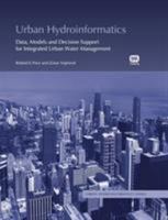 Urban Hydroinformatics: Data, Models and Decision Support for Integrated Urban Water Management 1780409346 Book Cover