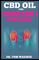 CBD Oil for Chronic Kidney Disease 1092644032 Book Cover