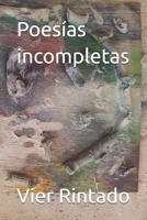 Poesías incompletas (Spanish Edition) B0FFHD8737 Book Cover