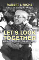 Let’s Look Together: Henri Nouwen as a Spiritual Mentor 1626985227 Book Cover