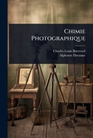 Chimie Photographique (French Edition) 1024458830 Book Cover