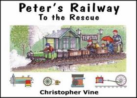 Peter's Railway To The Rescue 0955335949 Book Cover