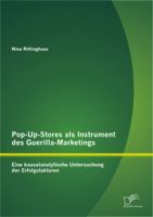 Pop-Up-Stores ALS Instrument Des Guerilla-Marketings: Eine Kausalanalytische Untersuchung Der Erfolgsfaktoren 3656442428 Book Cover