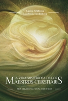 La vida misteriosa de los Maestros Celestiales (Spanish Edition) B0GM8SSZC8 Book Cover