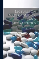 Lectures On Materia Medica and Therapeutics 1021655309 Book Cover