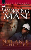 Working Man (Kimani Romance) 0373860250 Book Cover