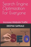 Search Engine Optimization For Everyone: How to bring your website on top pages of search engine results 1730849423 Book Cover