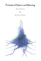 Portraits of Nature and Meaning: Art and Poetry 1656756803 Book Cover
